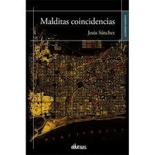 MALDITAS COINCIDENCIAS | 9788417709075 | JESÚS SÁNCHEZ