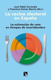 LA COCINA ELECTORAL EN ESPAÑA | 9788490976319 | PABLO FERRÁNDIZ, JOSÉ/CAMAS GARCÍA, FRANCISCO