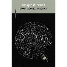 LOS QUE DUERMEN | 9788417517106 | JUAN GÓMEZ BÁRCENA