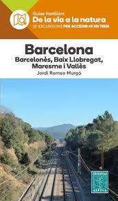 BARCELONA -DE LA VIA A LA NATURA -ALPINA | 9788480907699