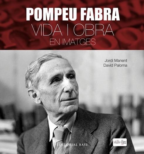 POMPEU FABRA. VIDA I OBRA EN IMATGES | 9788417183806 | MANENT, JORDI/PALOMA, DAVID