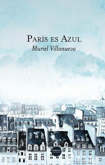 PARÍS ES AZUL | 9788417451417 | VILLANUEVA, MURIEL