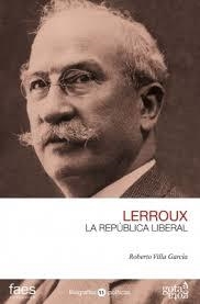 ALEJANDRO LERROUX. LA REPÚBLICA LIBERAL | 9788496729476 | VILLA GARCÍA, ROBERTO