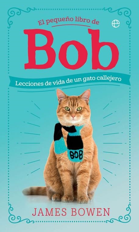 EL PEQUEÑO LIBRO DE BOB | 9788491645139 | BOWEN, JAMES