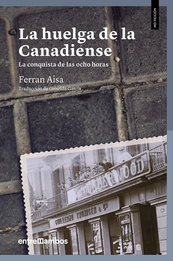 LA HUELGA DE LA CANADIENSE | 9788416379156 | AISA I PÀMPOLS, FERRAN