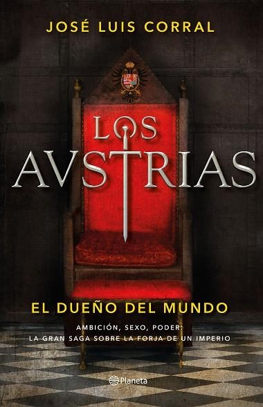 LOS AUSTRIAS. EL DUEÑO DEL MUNDO | 9788408205647 | CORRAL, JOSÉ LUIS