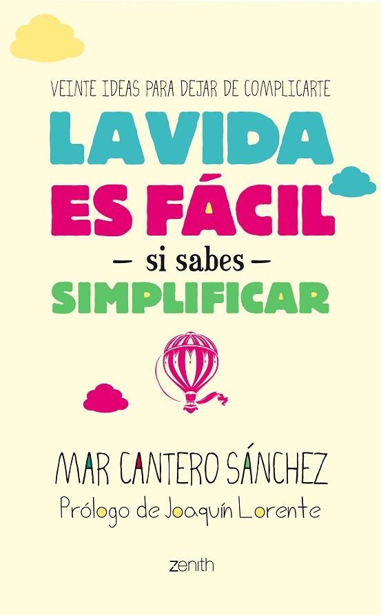 LA VIDA ES FÁCIL SI SABES SIMPLIFICAR | 9788408128267 | CANTERO SÁNCHEZ, MAR