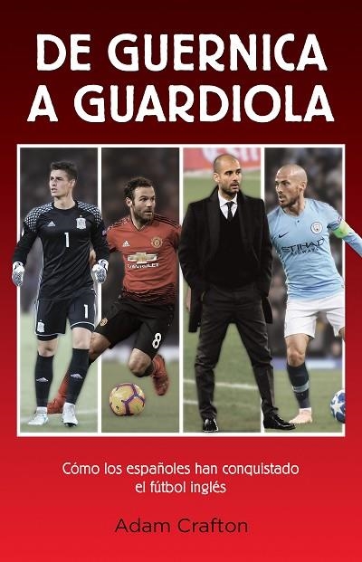 DE GUERNICA A GUARDIOLA | 9788494785184 | CRAFTON, ADAM