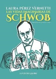 VIDAS IMAGINARIAS DE SCHWOB,LAS | 9788415117599 | LAURA PÉREZ VERNETTI