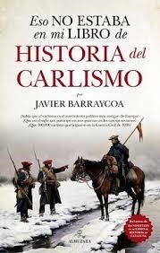 ESO NO ESTABA...HIST. DEL CARLISMO | 9788417797256 | JAVIER BARRAYCOA