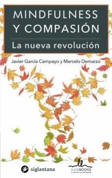 MINDFULNESS Y COMPASIÓN. | 9788416574018 | JAVIER GARCÍA CAMPAYO-MARCELO DE MARZO