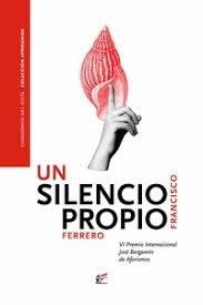 UN SILENCIO PROPIO | 9788495430823 | FRANCISCO FERRERO