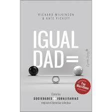 IGUALDAD | 9788494966781 | PICKETT, KATE/WILKINSON, RICHARD G.