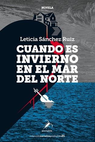 CUANDO ES INVIERNO EN EL MAR DEL NORTE | 9788494917745 | SÁNCHEZ RUIZ, LETICIA