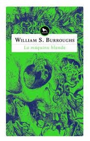 LA MÁQUINA BLANDA | 9789563651034 | WILLIAM S. BURROUGHS