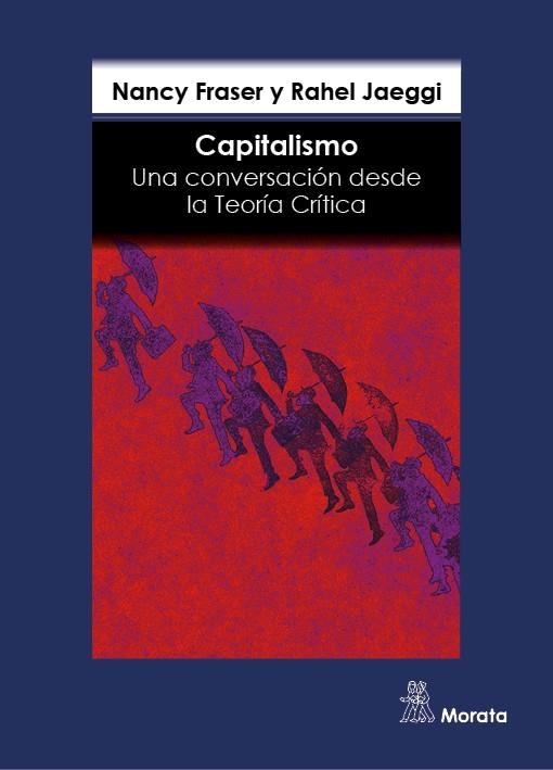 CAPITALISMO. UNA CONVERSACIÓN DESDE LA TEORÍA CRÍTICA | 9788471129352 | FRASER, NANCY/JAEGGI, RAHEL