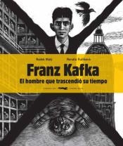 FRANZ KAFKA, EL HOMBRE QUE TRASCENDIÓ SU TIEMPO | 9788494773570 | MALÝ, RADEK