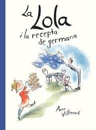 LOLA I LA RECEPTA DE GERMANA, LA - CATALA | 9788416490554 | ANNE VILLENEUVE