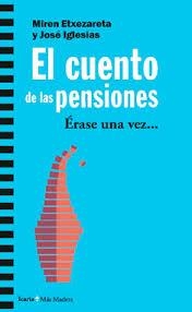 EL CUENTO DE LAS PENSIONES | 9788498888867 | ETXEZARRETA ZUBIZARRETA, MIREM