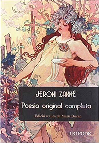 JERONI ZANNÉ. POESIA ORIGINAL COMPLETA | 9788494881688 | ZANNÉ, JERONI