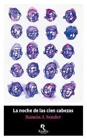 LA NOCHE DE LAS CIEN CABEZAS | 9788494217678 | SENDER, RAMÓN J.