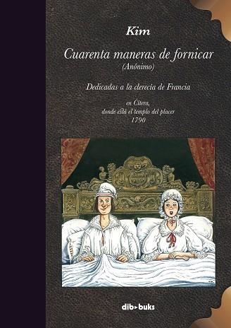 CUARENTA MANERAS DE FORNICAR | 9788417294090 | KIM / ANÒNIM