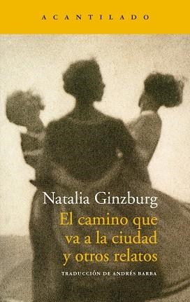 EL CAMINO QUE VA A LA CIUDAD Y OTROS RELATOS | 9788417346607 | GINZBURG, NATALIA