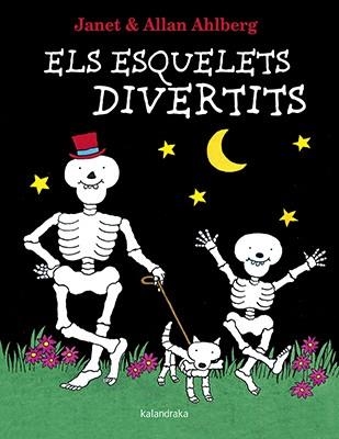 ELS ESQUELETS DIVERTITS | 9788416804498 | AHLBERG, ALLAN