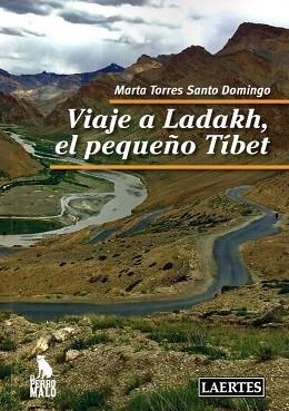 VIAJE A LADAKH, EL PEQUEÑO TÍBET | 9788494820410 | TORRES SANTO DOMINGO, MARTA