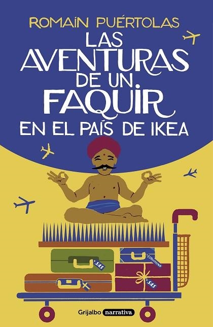 LAS AVENTURAS DE UN FAQUIR EN EL PAÍS DE IKEA | 9788425357329 | PUÉRTOLAS, ROMAIN