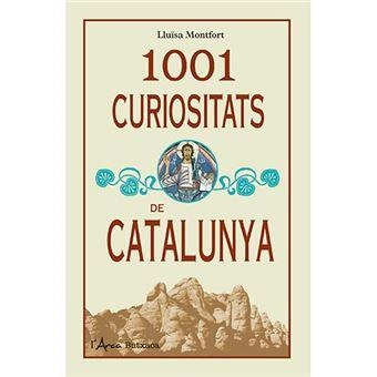 1001 CURIOSITATS DE CATALUNYA (BUTXACA) | 9788494928611 | MONFORT, LLUÏSA