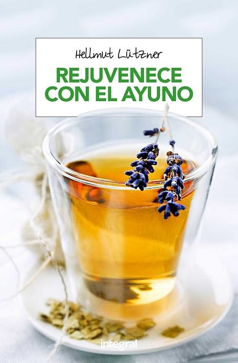 REJUVENECE CON EL AYUNO | 9788490568743 | LÜTZNER HELLMUT