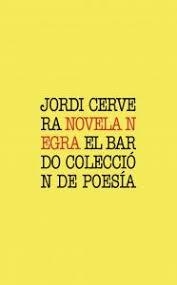 NOVELA NEGRA | 9788482551784 | JORDI CERVERA