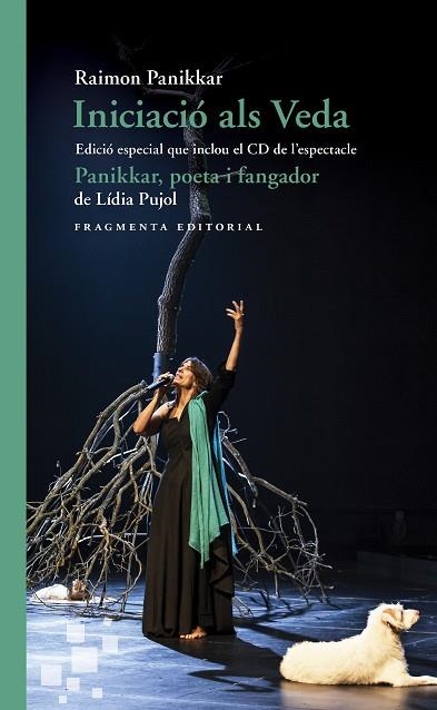 INICIACIÓ ALS VEDA. EDICIÓ ESPECIAL QUE INCLOU EL CD DE L’ESPECTACLE «PANIKKAR, | 9788417796006 | PANIKKAR ALEMANY, RAIMON/PUJOL, LÍDIA