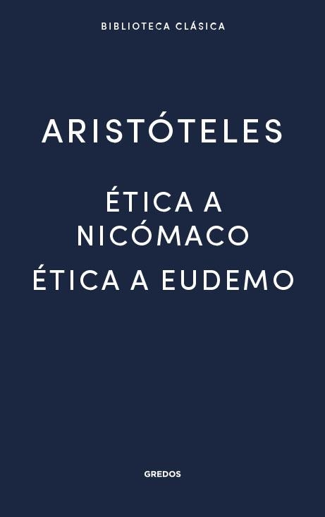 ÉTICA A NICÓMACO- ÉTICA A EUDEMO | 9788424938918 | ARISTÒTIL