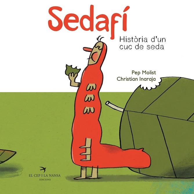 SEDAFÍ, HISTÒRIA D'UN CUC DE SEDA | 9788417756185 | MOLIST SADURNÍ, PEP/INARAJA GENÍS, CHRISTIAN