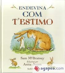 ENDEVINA COM T'ESTIMO | 9788417074739 | MCBRATNEY, SAM