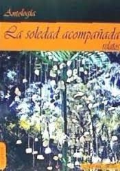 LA SOLEDAD ACOMPAÑADA. | 9788494750519 | Y OTROS/SAMPAYO RODRÍGUEZ, JOSÉ RAMÓN