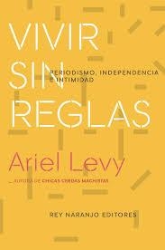 VIVIR SIN REGLAS | 9788494947049 | LEVY, ARIEL