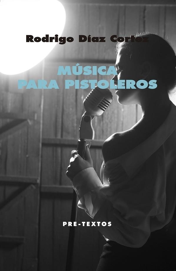 MÚSICA PARA PISTOLEROS | 9788417830076 | DÍAZ CORTEZ, RODRIGO GERMÁN