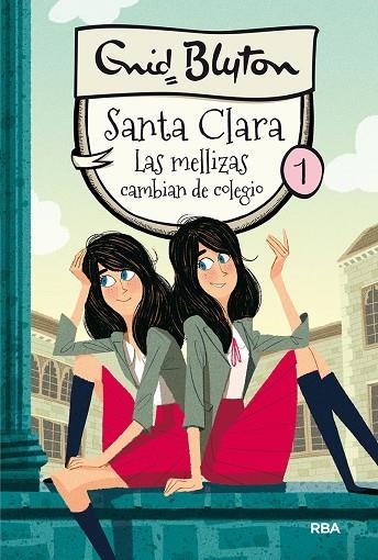 SANTA CLARA 1: LAS MELLIZAS CAMBIAN DE COLEGIO | 9788427206779 | BLYTON ENID