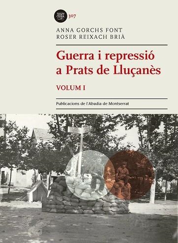 GUERRA I REPRESSIÓ A PRATS DE LLUÇANÈS, VOLUM I | 9788491910398 | REIXACH BRIÀ, ROSER/GORCHS FONT, ANNA