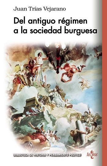 DEL ANTIGUO RÉGIMEN A LA SOCIEDAD BURGUESA | 9788430976539 | TRIAS VEJARANO, JUAN