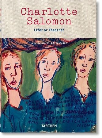 CHARLOTTE SALOMON. LIFE? OR THEATRE? | 9783836570770 | BELINFANTE, JUDITH C. E./BENESCH, EVELYN