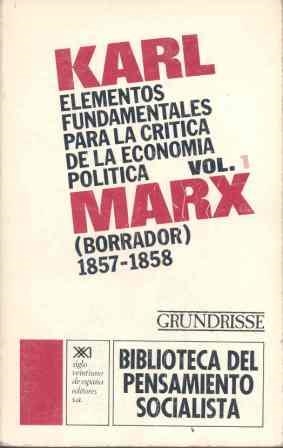 ELEMENTOS FUNDAMENTALES PARA LA CRÍTICA DE LA ECONOMÍA POLÍTICA. VOL. 1 | 9788432300165 | MARX, KARL