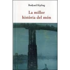 LA MILLOR HISTÒRIA DEL MÓN | 9788497160643 | KIPLING, RUDYARD