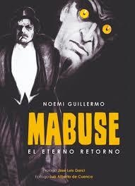 MABUSE. EL ETERNO RETORNO | 9788415606840 | GUILLERMO, NOEMI