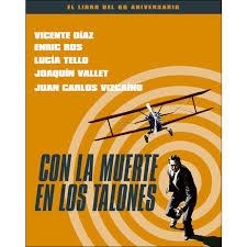 CON LA MUERTE EN LOS TALONES. EL LIBRO DEL 60 ANIVERSARIO | 9788415606833 | ROS, ENRIC;VALLET, JOAQUÍN