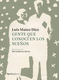 GENTE QUE CONOCÍ EN LOS SUEÑOS | 9788417651657 | DÍEZ, LUIS MATEO/GUITERREZ SERNA, MO