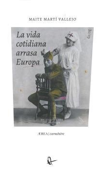 LA VIDA COTIDIANA ARRASA EUROPA | 9789560106827 | MARTÍ VALLEJO, MAITE